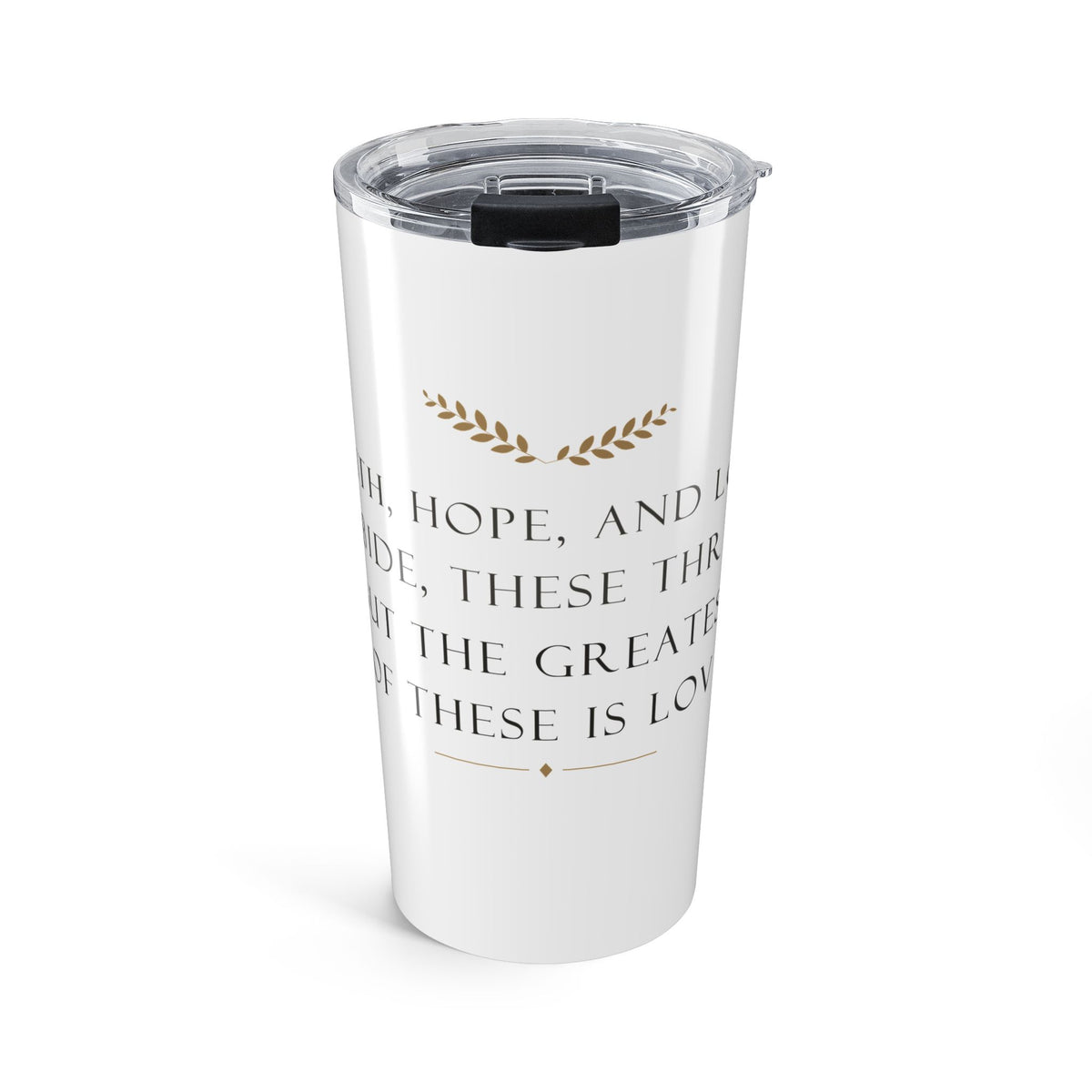 Faith, Hope, and Love Bible Verse 20oz Insulated Tumbler