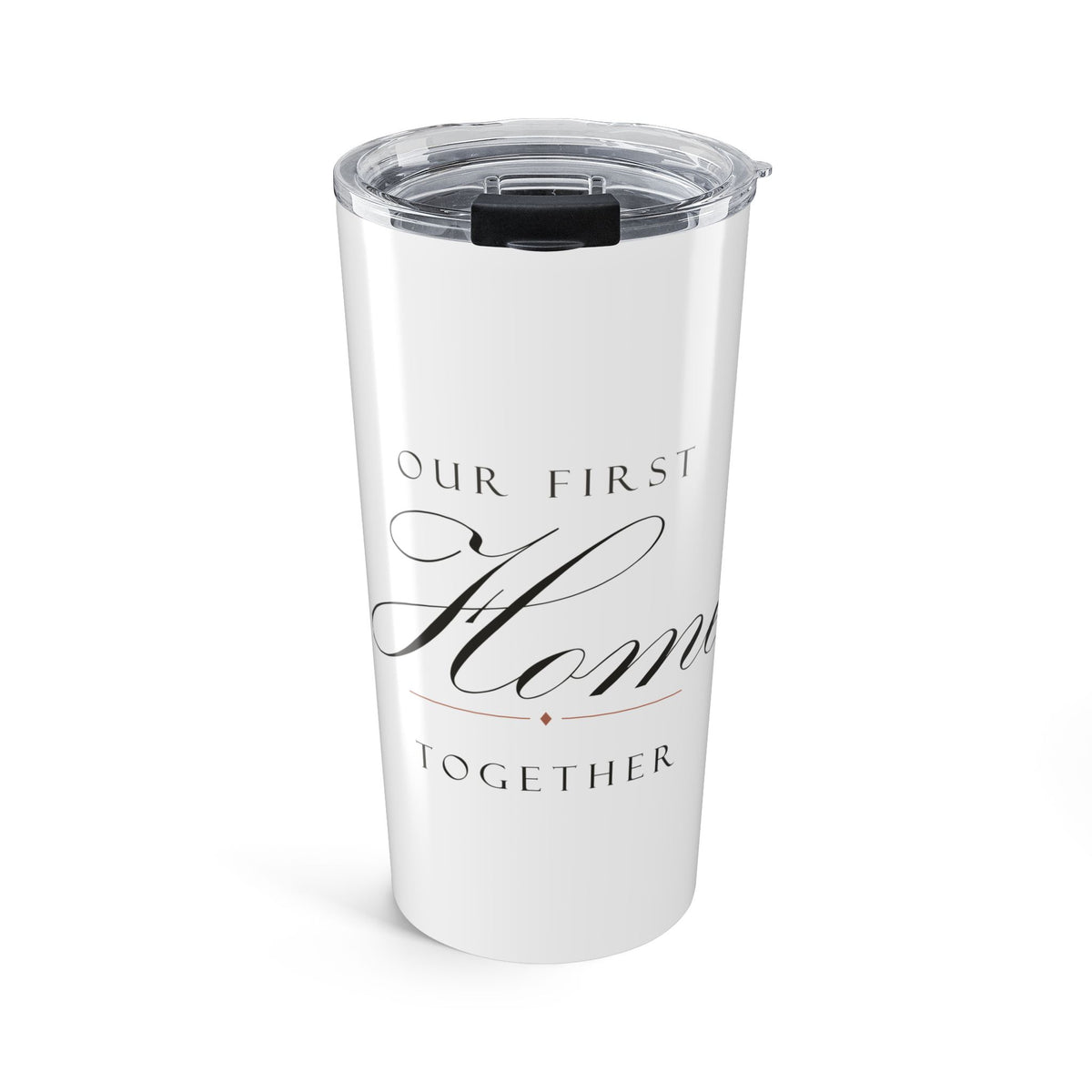 Our First Home 20oz Insulated Tumbler New Homeowner Gift